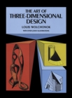 Image for The art of three-dimensional design: how to create space figures.