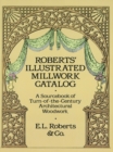 Image for Roberts&#39; Illustrated Millwork Catalog