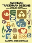 Image for American trademark designs: a survey with 732 marks logos and corporate-identity symbols
