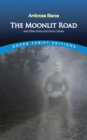 Image for The moonlit road, and other ghost and horror stories