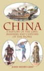 Image for China: a history of the laws, manners and customs of the people