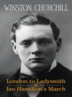 Image for London to Ladysmith &amp; Ian Hamilton&#39;s March