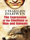 Image for The expression of the emotions in man and animals