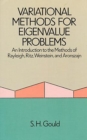 Image for Variational methods for eigenvalue problems: an introduction to the methods of Rayleigh, Ritz, Weinstein, and Aronszajn