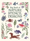 Image for Big Book of Nature Stencil Designs.