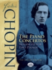 Image for Frederic Chopin: The Piano Concertos Arranged for Two Pianos