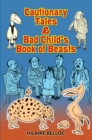 Image for Cautionary Tales &amp; Bad Child&#39;s Book of Beasts