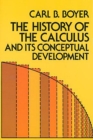 Image for The history of the calculus and its conceptual development: (the concepts of the calculus)