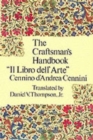 Image for The craftsman&#39;s handbook  : the Italian &quot;Il libro dell&#39; arte&quot;
