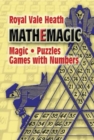 Image for Mathemagic : Magic, Puzzles and Games with Numbers