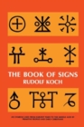 Image for The book of signs  : which contains all manner of symbols used from the earliest times by primitive peoples and early Christians
