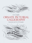 Image for Ornate Pictorial Calligraphy : Instructions and Over 150 Examples