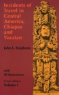 Image for Incidents of Travel in Central America, Chiapas and Yucatan: v. 1