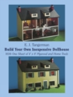 Image for Build Your Own Inexpensive Doll-House with One Sheet of 4&#39; x 8&#39; Plywood and Home Tools : With One Sheet of 4&#39; by 8&#39; Plywood and Home Tools