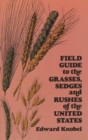 Image for Field Guide to the Grasses, Sedges, and Rushes of the Northern United States