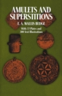 Image for Amulets and Superstitions : The Original Texts With Translations and Descriptions of a Long Series of Egyptian, Sumerian, Assyrian, Hebrew, Christian