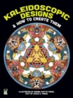 Image for Kaleidoscopic Designs and How to Create Them
