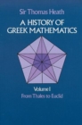 Image for A History of Greek Mathematics: from Thales to Euclid V.1