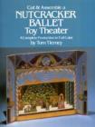 Image for Cut and Assemble a Toy Theatre/the Nutcracker Ballet : A Complete Production in Full Color