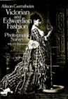 Image for Victorian and Edwardian Fashion : A Photographic Survey