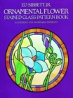 Image for Ornamental Flower Stained Glass Pattern Book