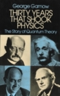 Image for Thirty Years That Shook Physics : The Story of Quantum Theory