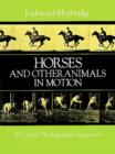 Image for Horses and Other Animals in Motion : 45 Classic Photographic Sequences
