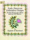 Image for Early American Embroidery Designs : 1815 Manuscript Album with Over 190 Patterns