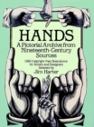 Image for Hands : A Pictoral Archive from Nineteenth-Century Sources