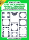 Image for Ready-to-Use Art Nouveau Small Frames and Borders: Copyright-Free Designs, Printed One Side, Hundreds of Uses