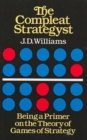 Image for The Compleat Strategyst : Being a Primer on the Theory of Games Strategy