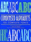 Image for Condensed Alphabets : 100 Complete Fonts
