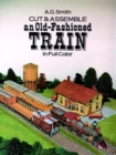 Image for Cut and Assemble an Old-Fashioned Train in Full Color