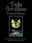 Image for Locke Art Glass: A Guide for Collectors with Photographic Illustrations of 190 Examples