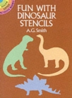 Image for Fun with Stencils : Dinosaurs