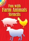 Image for Fun with Stencils : Farm Animals