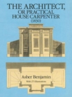 Image for The Architect, or, Practical House Carpenter (1830)