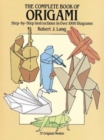 Image for The Complete Book of Origami : Step-By-Step Instructions in Over 1000 Diagrams/37 Original Models