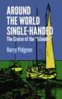 Image for Around the World Single-Handed : The Cruise of the &quot;Islander&quot;