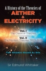 Image for A history of the theories of aether &amp; electricity