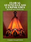 Image for Floral Stained Glass Lampshades : 46 Full Size Patterns