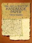 Image for The Art and Craft of Handmade Paper