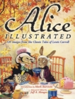 Image for Alice illustrated: 110 images from the classic tales of Lewis Carroll