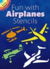Image for Fun with Stencils : Airplanes