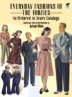 Image for Everyday Fashions of the Forties as Pictured in Sears Catalogs