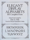 Image for Elegant Display Alphabets : 100 Complete Fonts