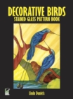 Image for Decorative Birds Stained Glass Pattern Book