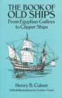 Image for The Book of Old Ships : From Egyptian Galleys to Clipper Ships