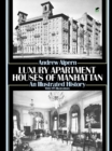 Image for Luxury apartment houses of Manhattan  : an illustrated history