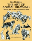 Image for The Art of Animal Drawing : Construction, Action, Analysis, Caricature